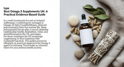 Best Omega-3 Supplements UK: A Practical Evidence-Based Guide